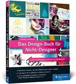 Das Design-Buch für Nicht-Designer: Gute Gestaltung ist einfacher, als Sie denken! (Galileo Design) Cover des Buches Das Design-Buch für Nicht-Designer: Gute Gestaltung ist einfacher, als Sie denken! (Galileo Design) (ISBN: 9783836217798)
