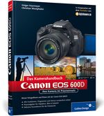 Canon EOS 600D. Das Kamerahandbuch Cover des Buches Canon EOS 600D. Das Kamerahandbuch (ISBN: 9783836217835)