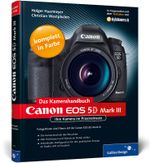 Canon EOS 5D Mark III. Das Kamerahandbuch Cover des Buches Canon EOS 5D Mark III. Das Kamerahandbuch (ISBN: 9783836219501)