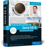 Professionell entwickeln mit Java EE 8: Das umfassende Handbuch. Aktuell zu Jakarta EE Cover des Buches Professionell entwickeln mit Java EE 8: Das umfassende Handbuch. Aktuell zu Jakarta EE (ISBN: 9783836243537)