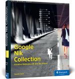 Google Nik Collection Cover des Buches Google Nik Collection (ISBN: 9783836243995)