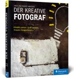 Der kreative Fotograf Cover des Buches Der kreative Fotograf (ISBN: 9783836245166)