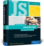JavaScript: Das umfassende Handbuch. JavaScript lernen und verstehen. Inkl. objektorientierter und funktionaler Programmierung Cover des Buches JavaScript: Das umfassende Handbuch. JavaScript lernen und verstehen. Inkl. objektorientierter und funktionaler Programmierung (ISBN: 9783836256964)