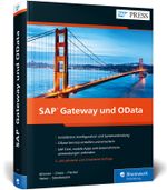 SAP Gateway und OData: Schnittstellenentwicklung für SAP Fiori, SAPUI5, HTML5, Windows u.v.m. (SAP PRESS) Cover des Buches SAP Gateway und OData: Schnittstellenentwicklung für SAP Fiori, SAPUI5, HTML5, Windows u.v.m. (SAP PRESS) (ISBN: 9783836267175)