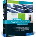 Windows Presentation Foundation: Das umfassende Handbuch zur WPF, aktuell zu .NET Core 3.0, NET 4.8 und Visual Studio 2019 Cover des Buches Windows Presentation Foundation: Das umfassende Handbuch zur WPF, aktuell zu .NET Core 3.0, NET 4.8 und Visual Studio 2019 (ISBN: 9783836272018)