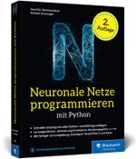 Neuronale Netze programmieren mit Python: Der Einstieg in die Künstliche Intelligenz. Mit KI-Lernumgebung, Python-Crashkurs, Keras und TensorFlow 2 Cover des Buches Neuronale Netze programmieren mit Python: Der Einstieg in die Künstliche Intelligenz. Mit KI-Lernumgebung, Python-Crashkurs, Keras und TensorFlow 2 (ISBN: 9783836274500)