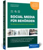 Social Media für Behörden: Wie Bürgerkommunikation heute funktioniert auf Facebook, Instagram, Twitter, TikTok, LinkedIn und Co. Cover des Buches Social Media für Behörden: Wie Bürgerkommunikation heute funktioniert auf Facebook, Instagram, Twitter, TikTok, LinkedIn und Co. (ISBN: 9783836283779)