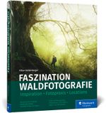 Faszination Waldfotografie Cover des Buches Faszination Waldfotografie (ISBN: 9783836286954)