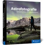 Astrofotografie Cover des Buches Astrofotografie (ISBN: 9783836289436)