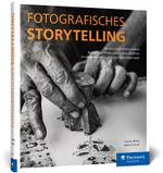 Fotografisches Storytelling Cover des Buches Fotografisches Storytelling (ISBN: 9783836294942)