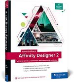 Affinity Designer 2: Schritt für Schritt zu Vektorkunst, Illustration und Screendesign. Für Mac und Windows Cover des Buches Affinity Designer 2: Schritt für Schritt zu Vektorkunst, Illustration und Screendesign. Für Mac und Windows (ISBN: 9783836295246)