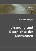 Ursprung und Geschichte der Mormonen Cover des Buches Ursprung und Geschichte der Mormonen (ISBN: 9783836440868)
