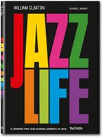 William Claxton. Jazzlife Cover des Buches William Claxton. Jazzlife (ISBN: 9783836544689)