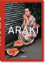Araki by Araki Cover des Buches Araki by Araki (ISBN: 9783836551120)