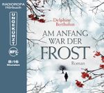 Am Anfang war der Frost Cover des Buches Am Anfang war der Frost (ISBN: 9783836807678)