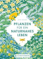 Pflanzen für ein naturnahes Leben Cover des Buches Pflanzen für ein naturnahes Leben (ISBN: 9783836921831)