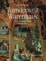 Wunderwelt Warenhaus Cover des Buches Wunderwelt Warenhaus (ISBN: 9783836927451)