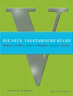 Die neue vegetarische Küche Cover des Buches Die neue vegetarische Küche (ISBN: 9783836927581)