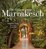 Die Gärten von Marrakesch Cover des Buches Die Gärten von Marrakesch (ISBN: 9783836927611)