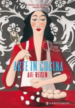 Arte in Cucina auf Reisen Cover des Buches Arte in Cucina auf Reisen (ISBN: 9783836927628)