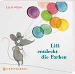 Lili entdeckt die Farben Cover des Buches Lili entdeckt die Farben (ISBN: 9783836956314)
