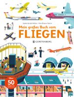 Mein großes Buch vom Fliegen Cover des Buches Mein großes Buch vom Fliegen (ISBN: 9783836956536)