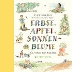 Erbse, Apfel, Sonnenblume Cover des Buches Erbse, Apfel, Sonnenblume (ISBN: 9783836958769)