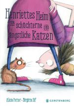 Henriettes Heim für schüchterne und ängstliche Katzen Cover des Buches Henriettes Heim für schüchterne und ängstliche Katzen (ISBN: 9783836958882)