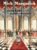 Mick Mangodieb und die Rezepte der Sieben Weltmeere Cover des Buches Mick Mangodieb und die Rezepte der Sieben Weltmeere (ISBN: 9783836959407)