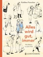 Alles wird gut, immer Cover des Buches Alles wird gut, immer (ISBN: 9783836960618)