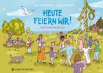 Heute feiern wir! Cover des Buches Heute feiern wir! (ISBN: 9783836961417)