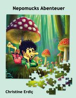 Nepomucks Abenteuer Cover des Buches Nepomucks Abenteuer (ISBN: 9783837010046)
