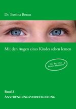 Mit den Augen eines Kindes sehen lernen - Band 2 Cover des Buches Mit den Augen eines Kindes sehen lernen - Band 2 (ISBN: 9783837018431)