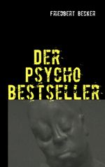 Der Psycho Bestseller Cover des Buches Der Psycho Bestseller (ISBN: 9783837019407)