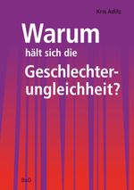 Warum hält sich die Geschlechterungleichheit? Cover des Buches Warum hält sich die Geschlechterungleichheit? (ISBN: 9783837020410)