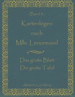 Kartenlegen nach Mlle. Lenormand Band 3 Cover des Buches Kartenlegen nach Mlle. Lenormand Band 3 (ISBN: 9783837026306)