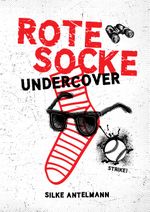 Rote Socke undercover Cover des Buches Rote Socke undercover (ISBN: 9783837027112)