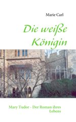 Die weiße Königin Cover des Buches Die weiße Königin (ISBN: 9783837028669)