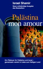 Palästina mon amour Cover des Buches Palästina mon amour (ISBN: 9783837031270)