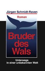 Bruder des Wals Cover des Buches Bruder des Wals (ISBN: 9783837034868)