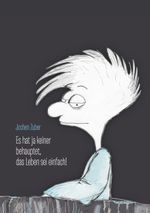 Es hat ja keiner behauptet, das Leben sei einfach! Cover des Buches Es hat ja keiner behauptet, das Leben sei einfach! (ISBN: 9783837036701)