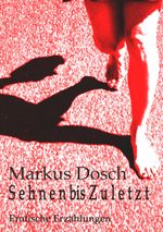 S e h n e n bis Z u l e t z t Cover des Buches S e h n e n bis Z u l e t z t (ISBN: 9783837038712)