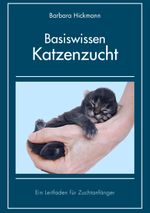 Basiswissen Katzenzucht Cover des Buches Basiswissen Katzenzucht (ISBN: 9783837047547)