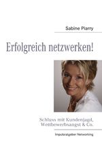 Erfolgreich netzwerken! Cover des Buches Erfolgreich netzwerken! (ISBN: 9783837056624)