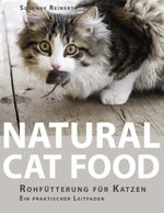 Natural Cat Food Cover des Buches Natural Cat Food (ISBN: 9783837062311)