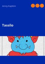 Tassilo Cover des Buches Tassilo (ISBN: 9783837063233)
