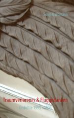 Traumverlorenes & Fluggedanken Cover des Buches Traumverlorenes & Fluggedanken (ISBN: 9783837063370)