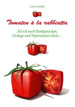 Tomaten à la rabbiatta Cover des Buches Tomaten à la rabbiatta (ISBN: 9783837076455)