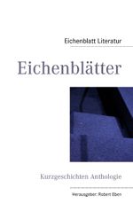 Eichenblätter Cover des Buches Eichenblätter (ISBN: 9783837084542)