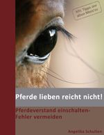 Pferde lieben reicht nicht! Cover des Buches Pferde lieben reicht nicht! (ISBN: 9783837085891)